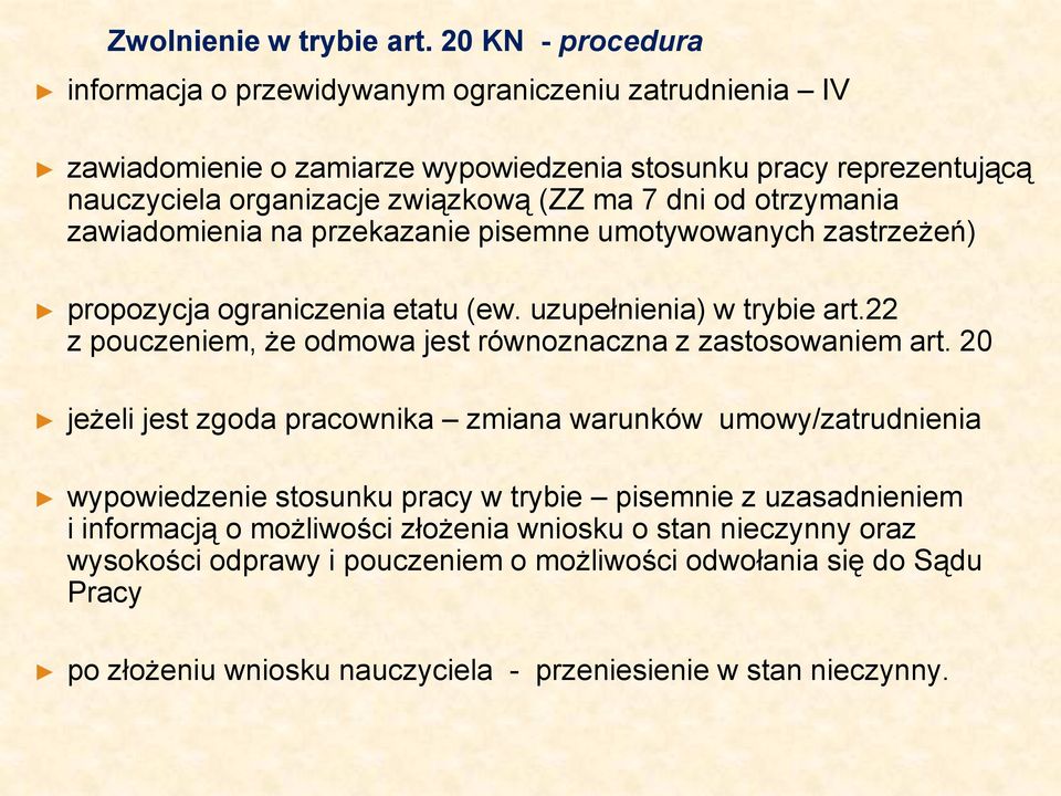 dni od otrzymania zawiadomienia na przekazanie pisemne umotywowanych zastrzeżeń) propozycja ograniczenia etatu (ew. uzupełnienia) w trybie art.