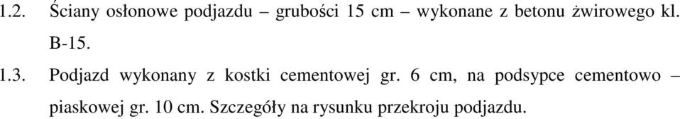 Podjazd wykonany z kostki cementowej gr.