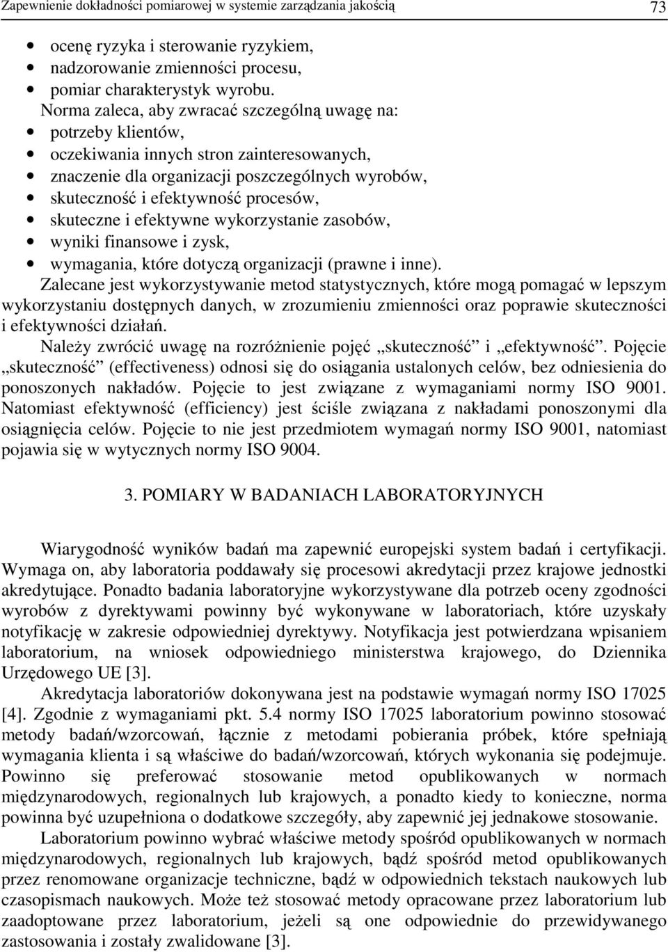 skuteczne i efektywne wykorzystanie zasobów, wyniki finansowe i zysk, wymagania, które dotyczą organizacji (prawne i inne).