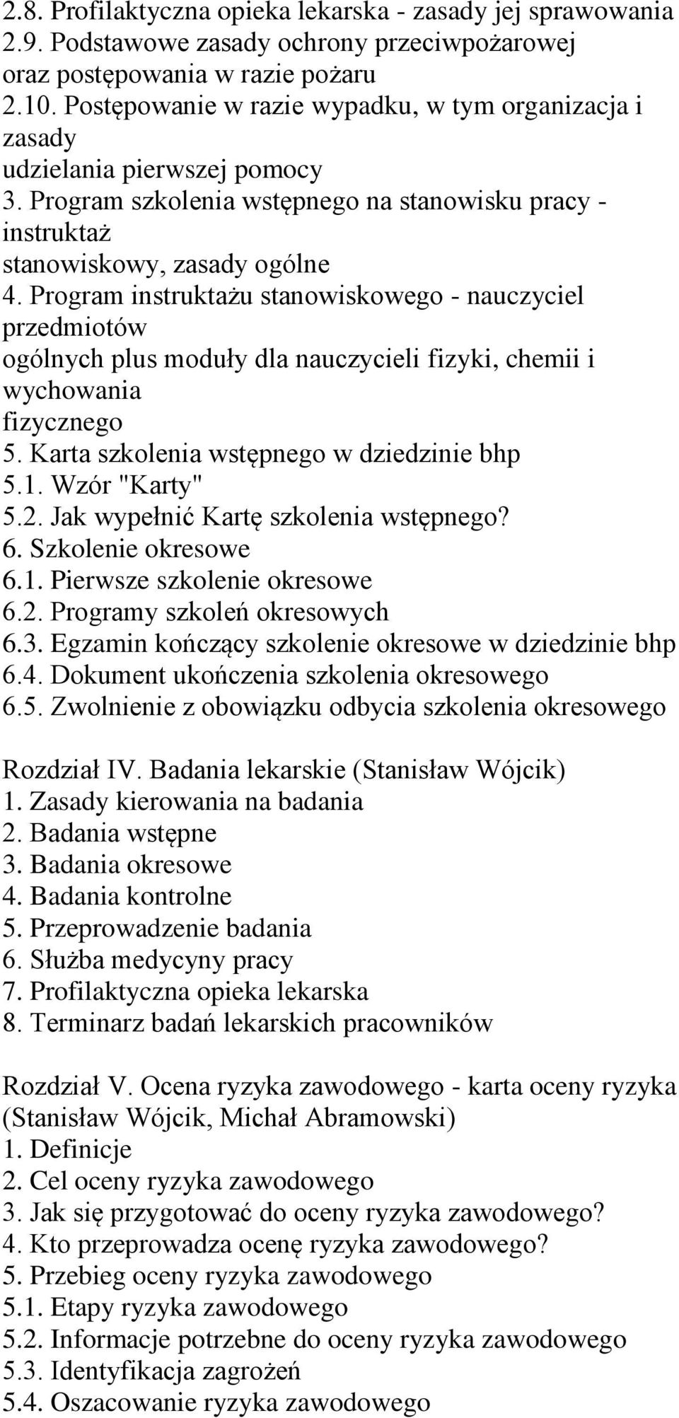 Program instruktażu stanowiskowego - nauczyciel przedmiotów ogólnych plus moduły dla nauczycieli fizyki, chemii i wychowania fizycznego 5. Karta szkolenia wstępnego w dziedzinie bhp 5.1.