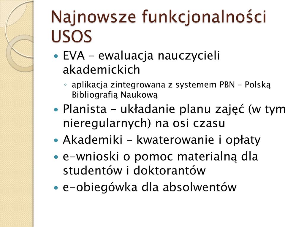 planu zajęć (w tym nieregularnych) na osi czasu Akademiki kwaterowanie i opłaty