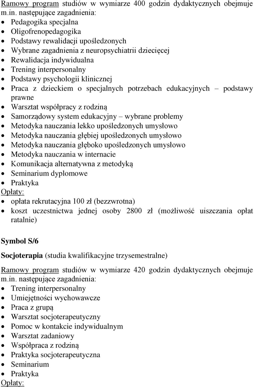 system edukacyjny wybrane problemy Metodyka nauczania lekko upośledzonych umysłowo Metodyka nauczania głębiej upośledzonych umysłowo Metodyka nauczania głęboko upośledzonych umysłowo Metodyka