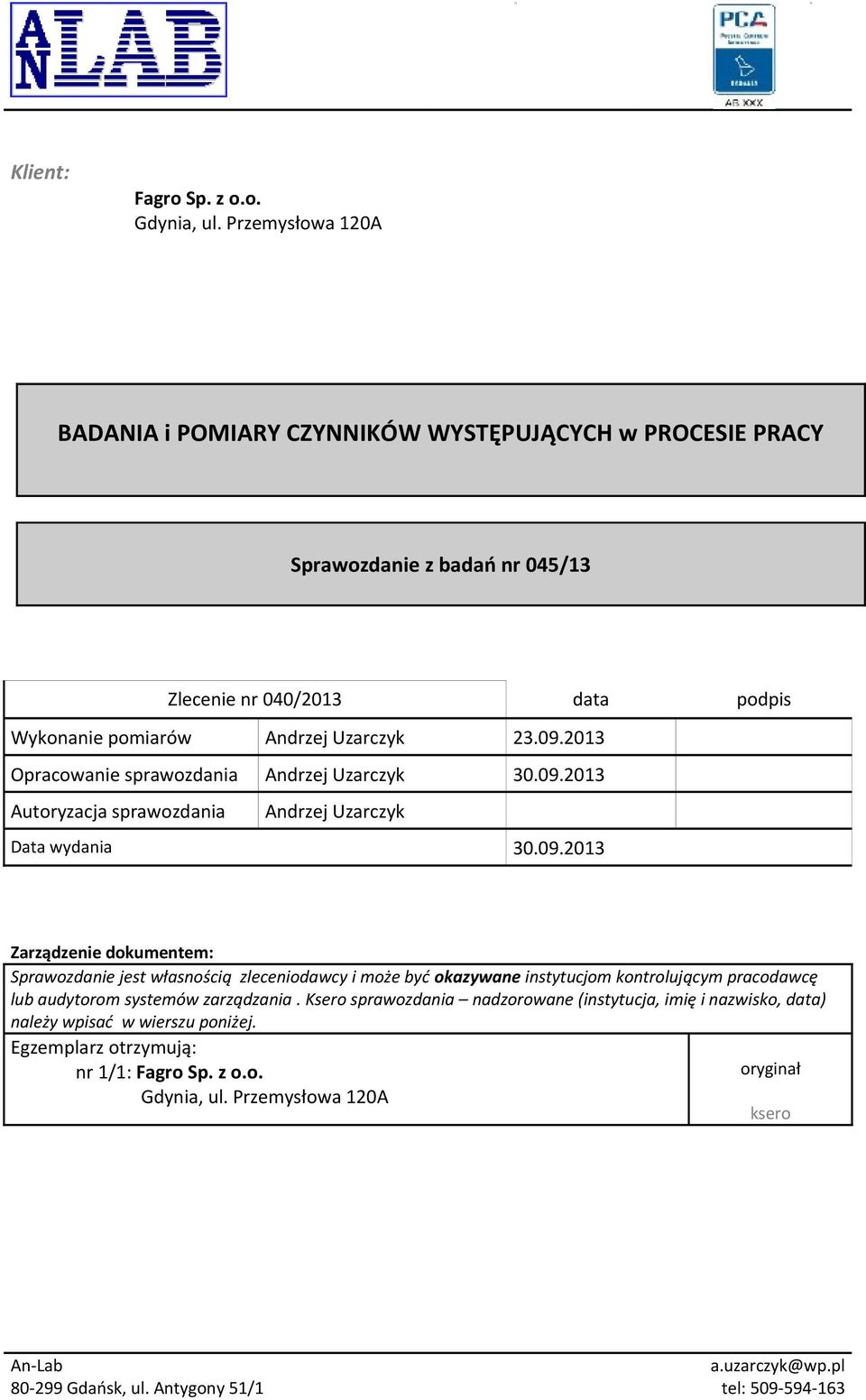 2013 Opracowanie sprawozdania Andrzej Uzarczyk 30.09.