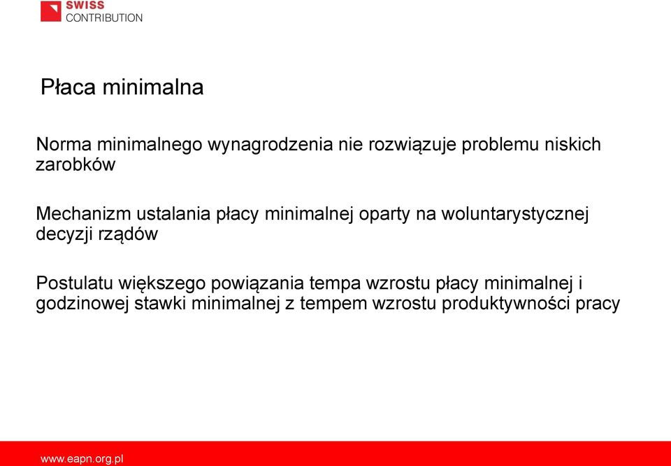 woluntarystycznej decyzji rządów Postulatu większego powiązania tempa