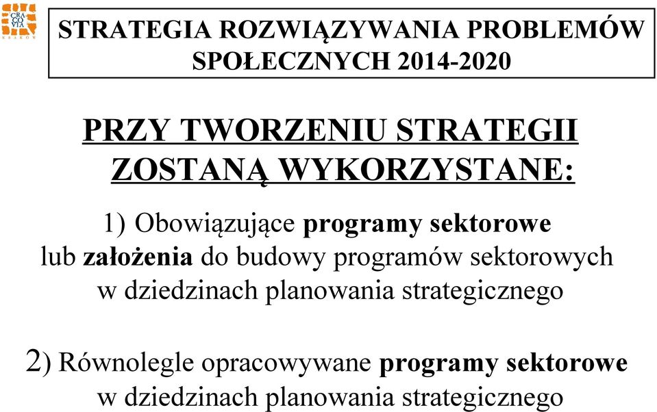 założenia do budowy programów sektorowych w dziedzinach planowania