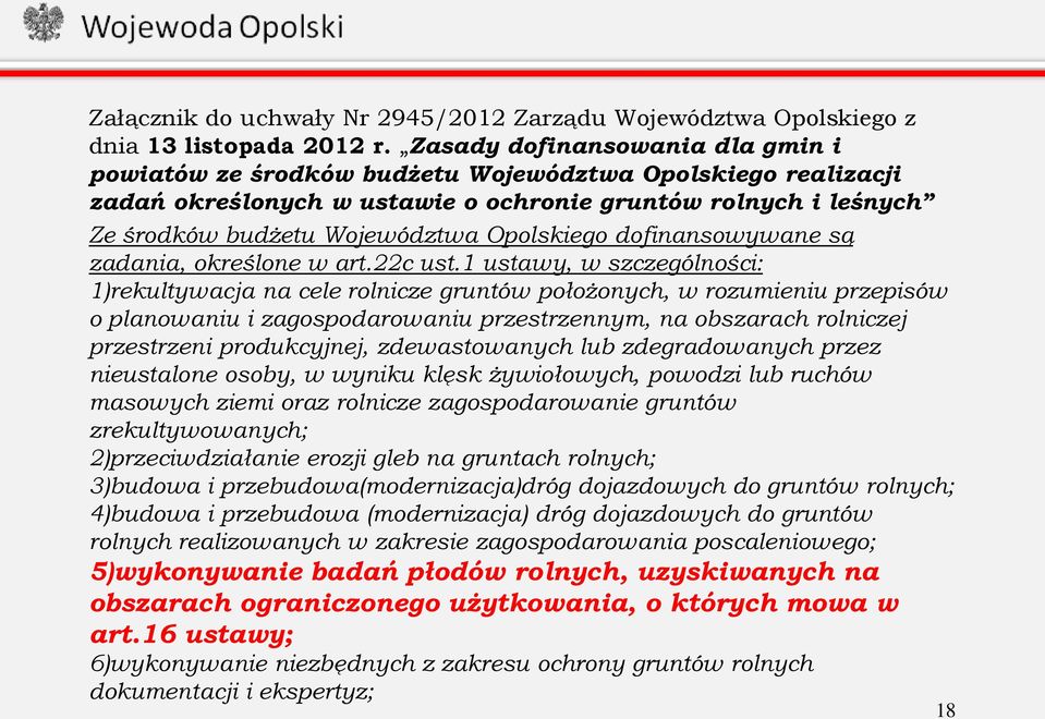 Opolskiego dofinansowywane są zadania, określone w art.22c ust.