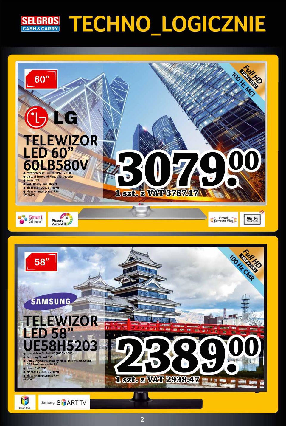 17 58 LED 58 UE58H5203 rozdzielczość: Full HD (1920 x 1080) Samsung Smart TV Dolby Digital Plus/Dolby Pulse, DTS