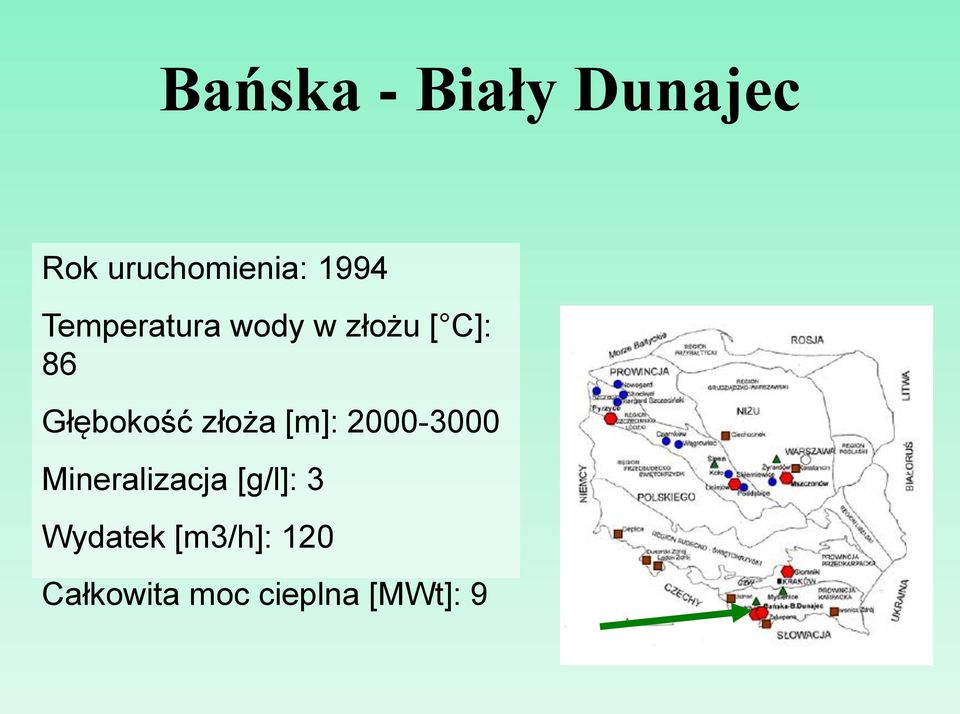 złoża [m]: 2000-3000 Mineralizacja [g/l]: 3