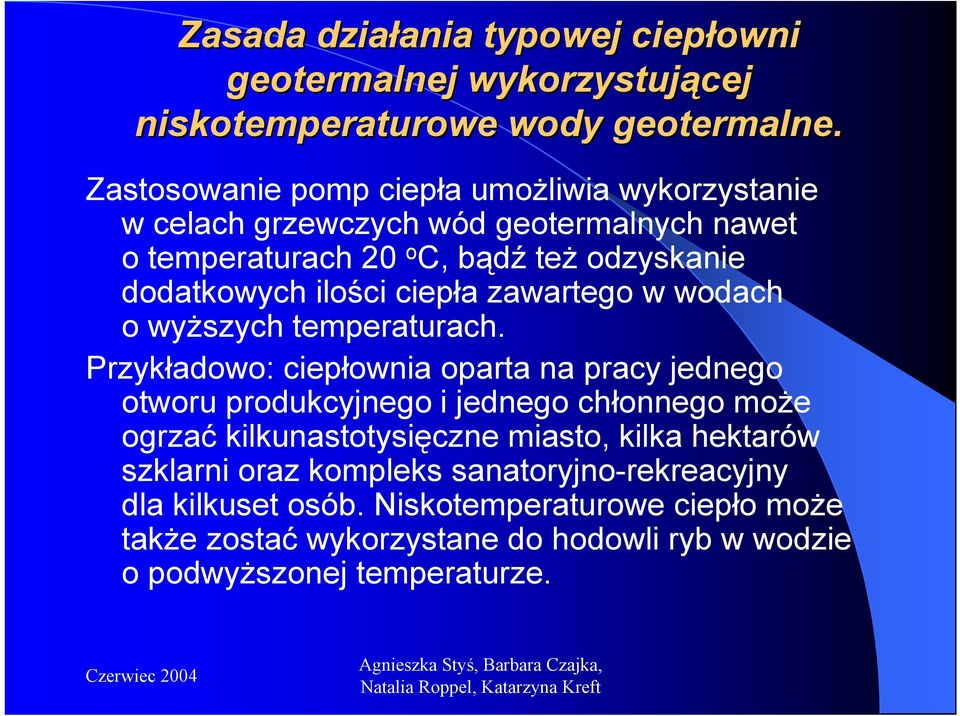 ciepła zawartego w wodach o wyższych temperaturach.