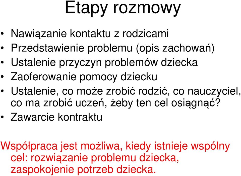 rodzić, co nauczyciel, co ma zrobić uczeń, żeby ten cel osiągnąć?