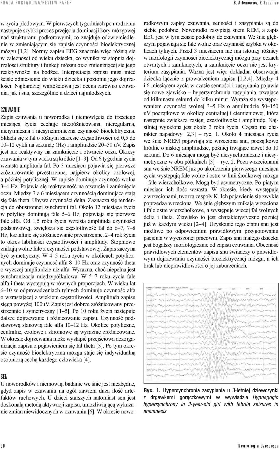 bioelektrycznej mózgu [1,2].