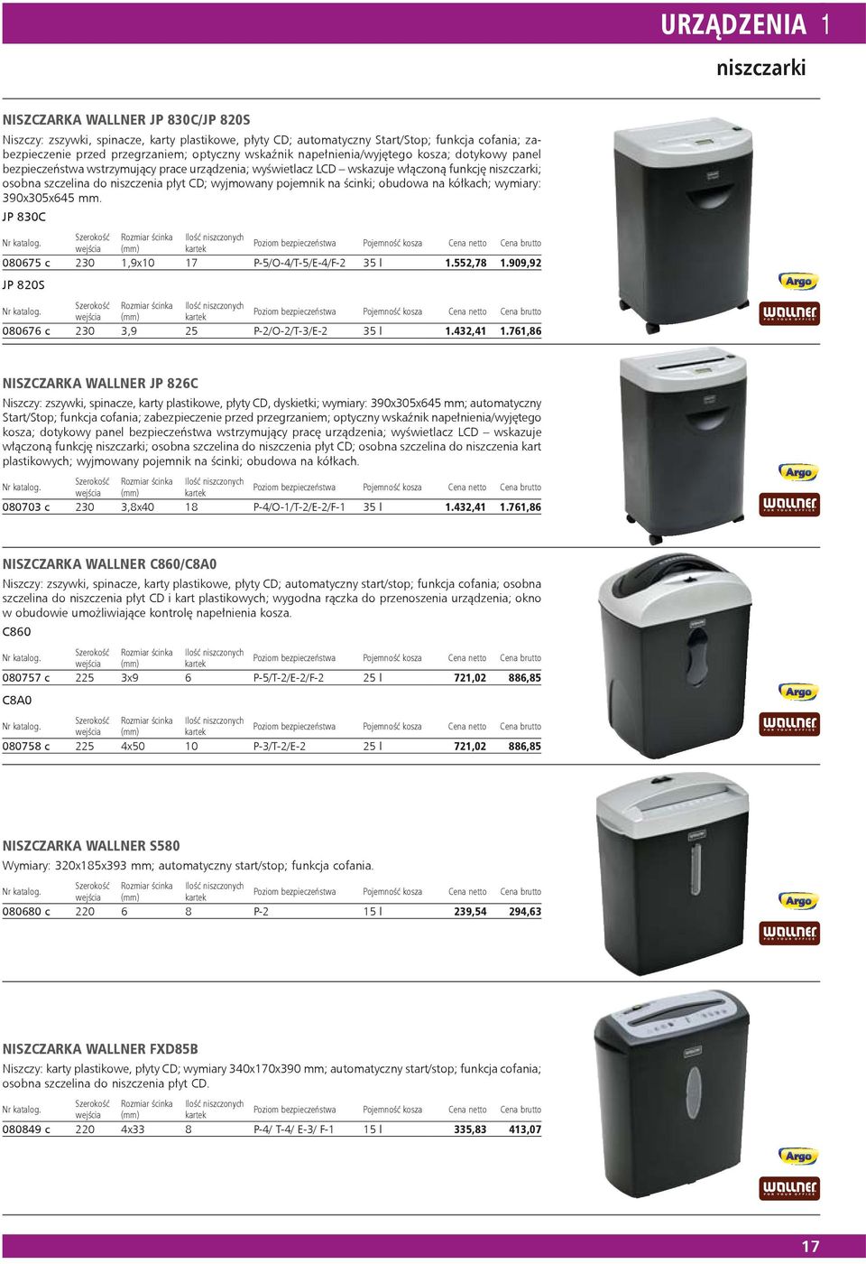 CD; wyjmowany pojemnik na ścinki; obudowa na kółkach; wymiary: 390x305x645 mm.