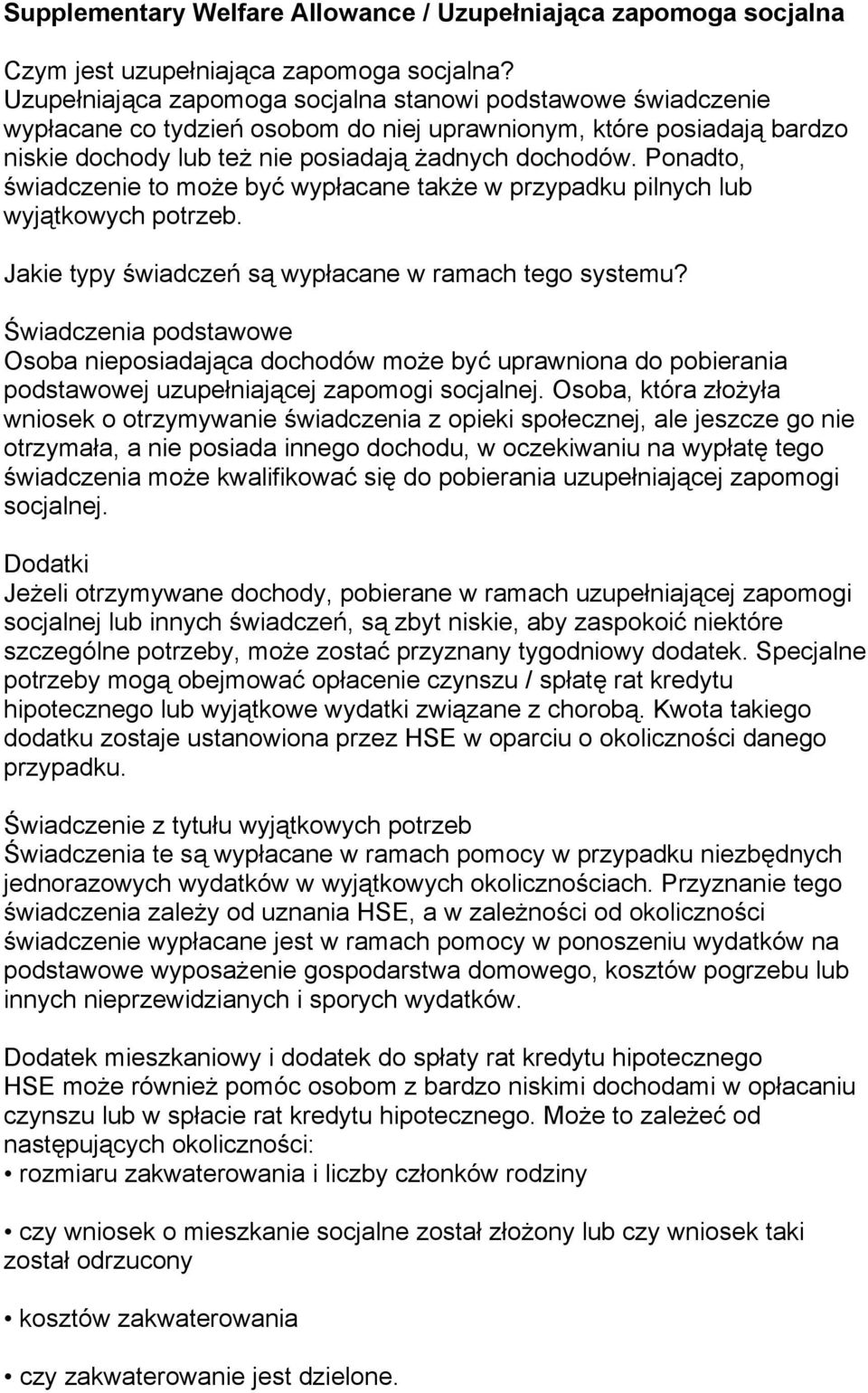 Ponadto, świadczenie to może być wypłacane także w przypadku pilnych lub wyjątkowych potrzeb. Jakie typy świadczeń są wypłacane w ramach tego systemu?