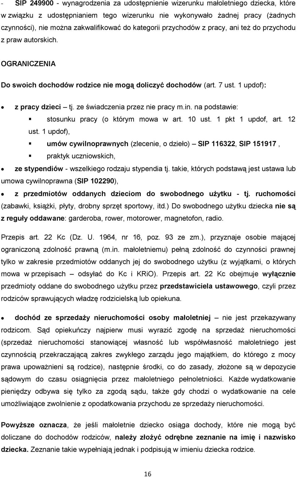 ze świadczenia przez nie pracy m.in. na podstawie: stosunku pracy (o którym mowa w art. 10 ust. 1 pkt 1 updof, art. 12 ust.