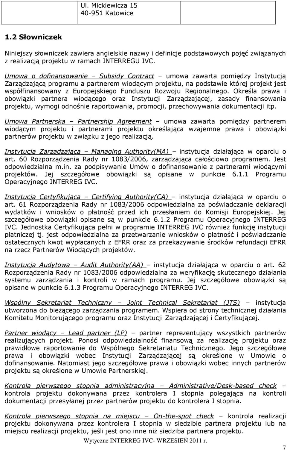 Funduszu Rozwoju Regionalnego.