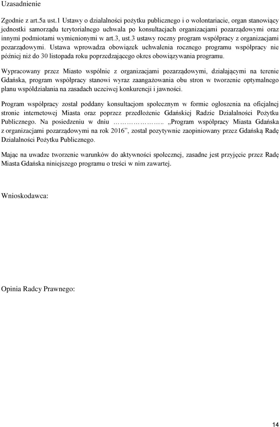wymienionymi w art.3, ust.3 ustawy roczny program współpracy z organizacjami pozarządowymi.