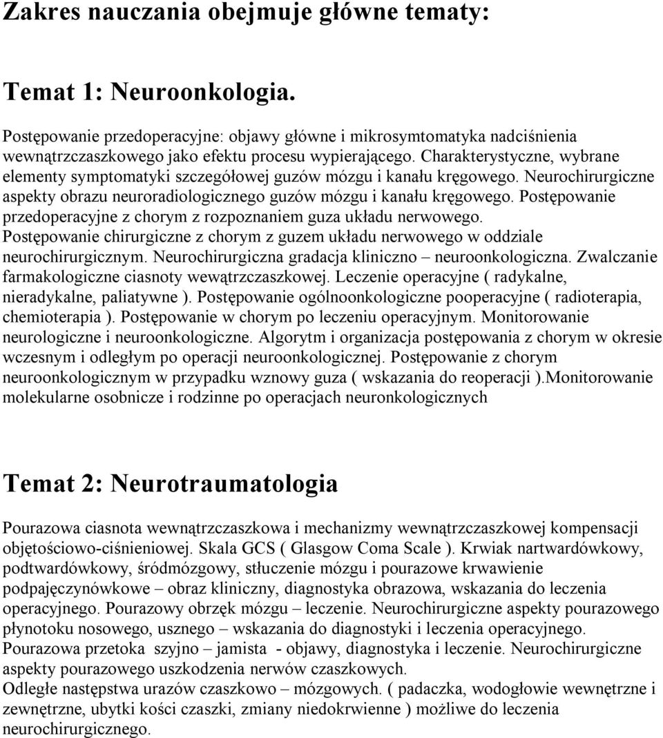 Postępowanie przedoperacyjne z chorym z rozpoznaniem guza układu nerwowego. Postępowanie chirurgiczne z chorym z guzem układu nerwowego w oddziale neurochirurgicznym.