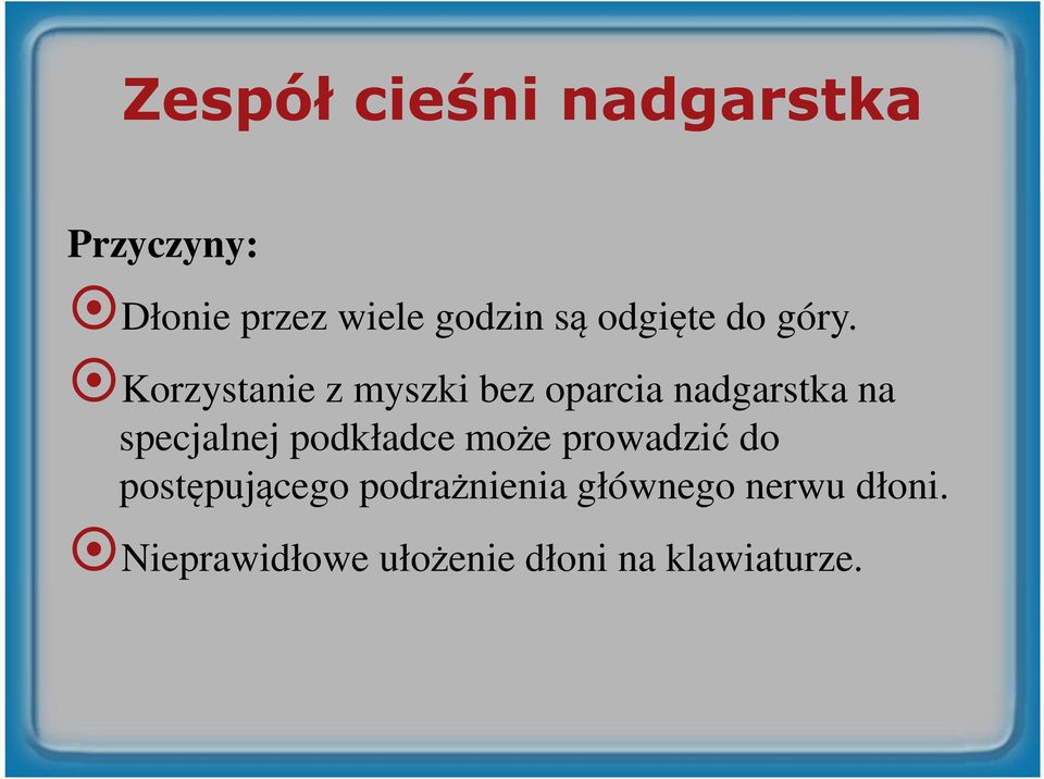 Korzystanie z myszki bez oparcia nadgarstka na specjalnej