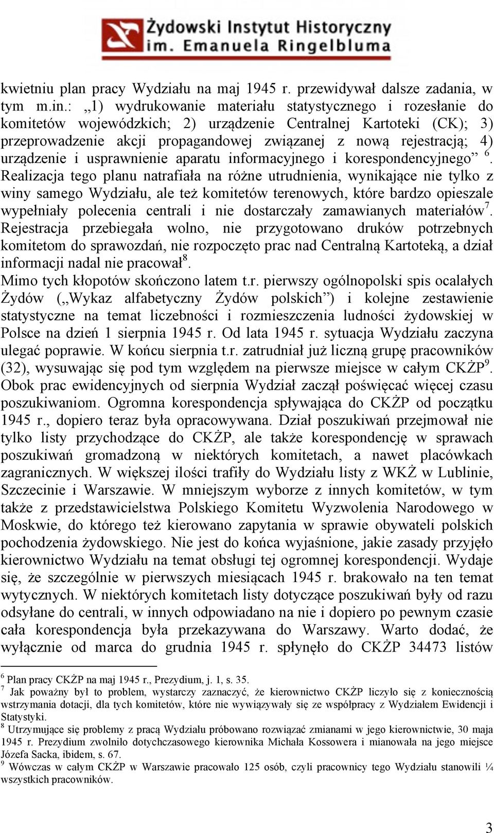 urządzenie i usprawnienie aparatu informacyjnego i korespondencyjnego 6.