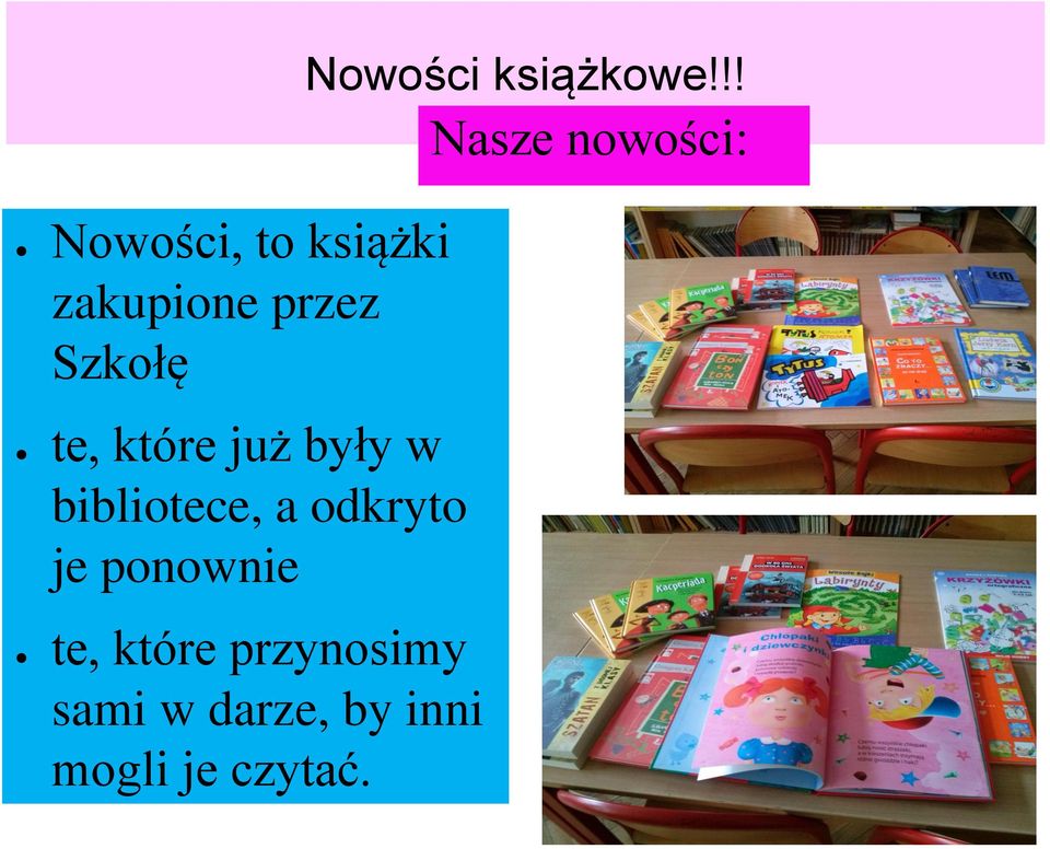 przez Szkołę te, które już były w bibliotece, a