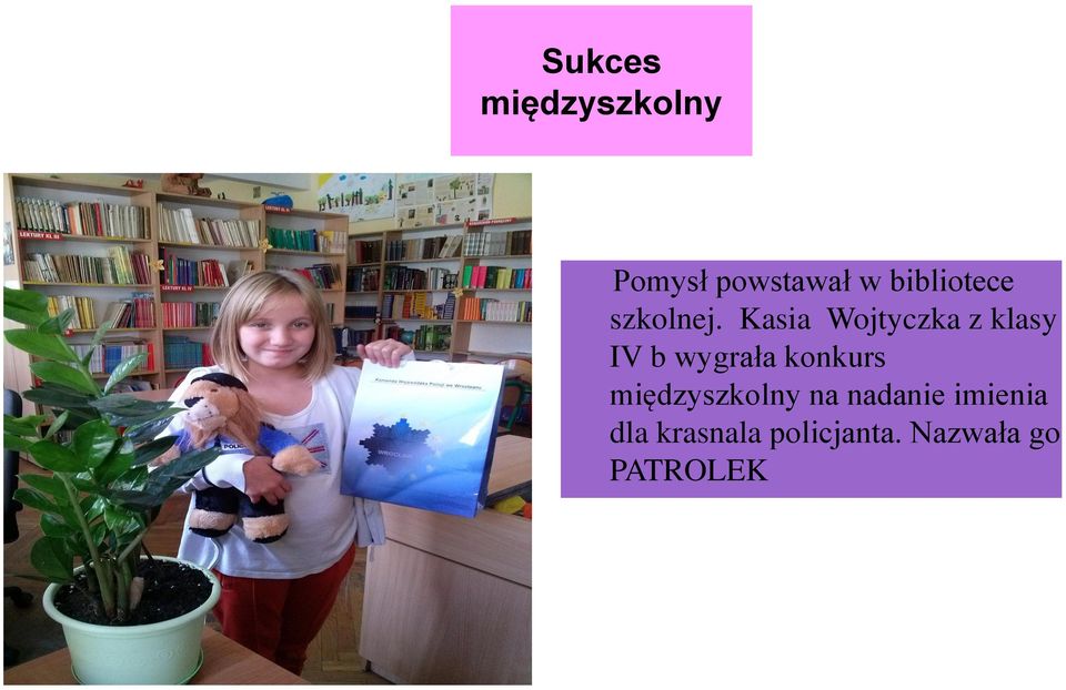 Kasia Wojtyczka z klasy IV b wygrała konkurs
