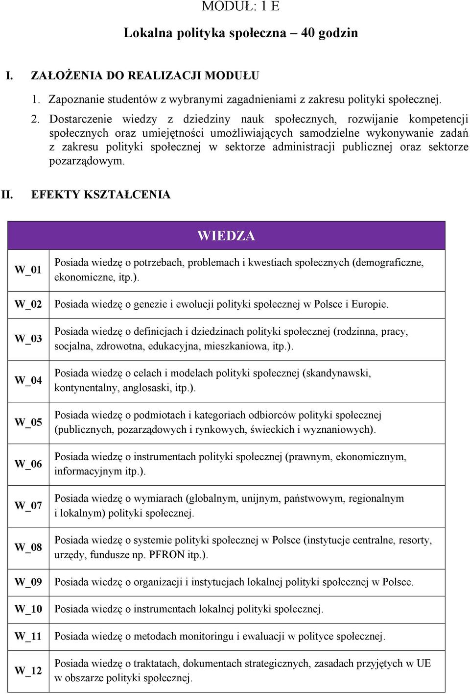 administracji publicznej oraz sektorze pozarządowym. II.
