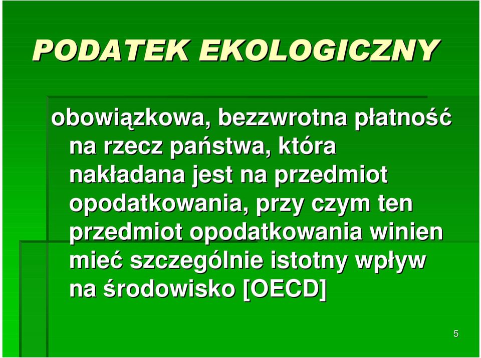 przedmiot opodatkowania, przy czym ten przedmiot