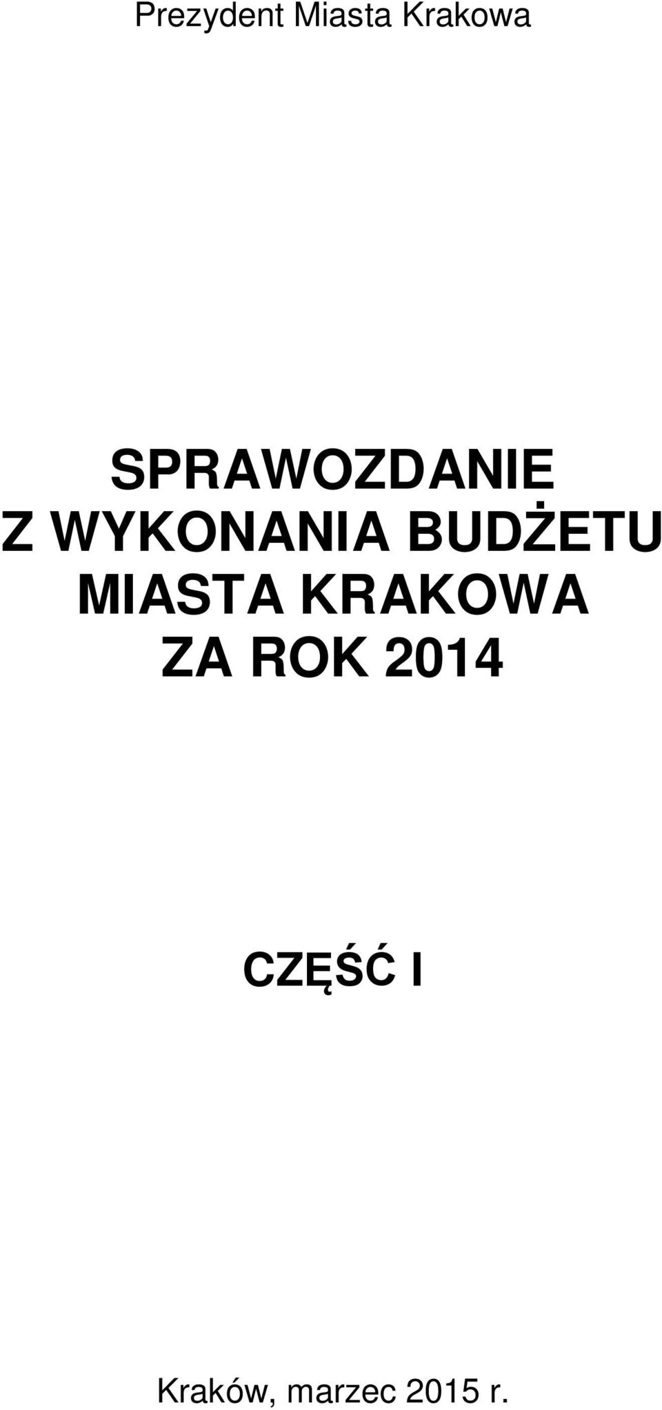 BUDŻETU MIASTA KRAKOWA ZA