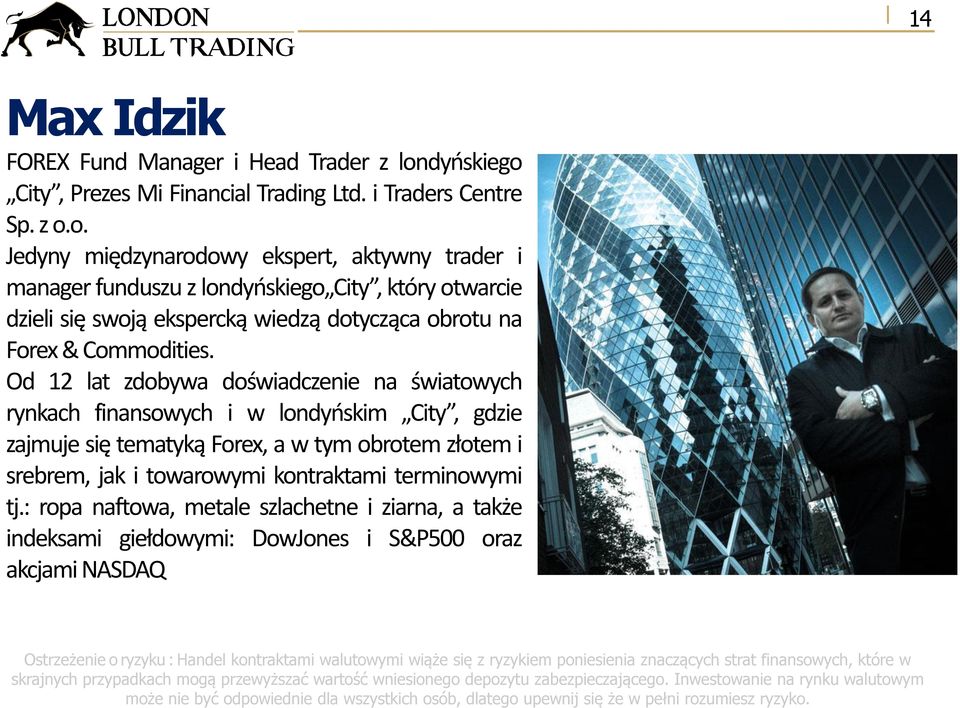 City, Prezes Mi Financial Trading Ltd. i Traders Centre Sp. z o.