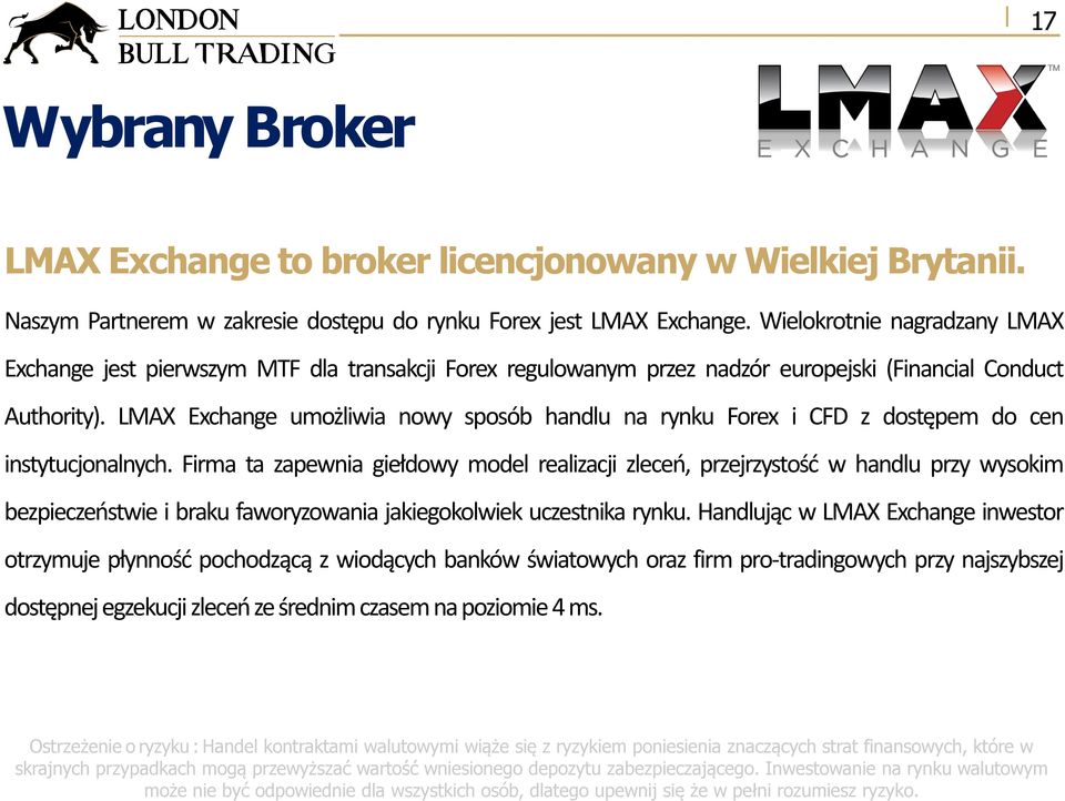 LMAX Exchange umożliwia nowy sposób handlu na rynku Forex i CFD z dostępem do cen instytucjonalnych.