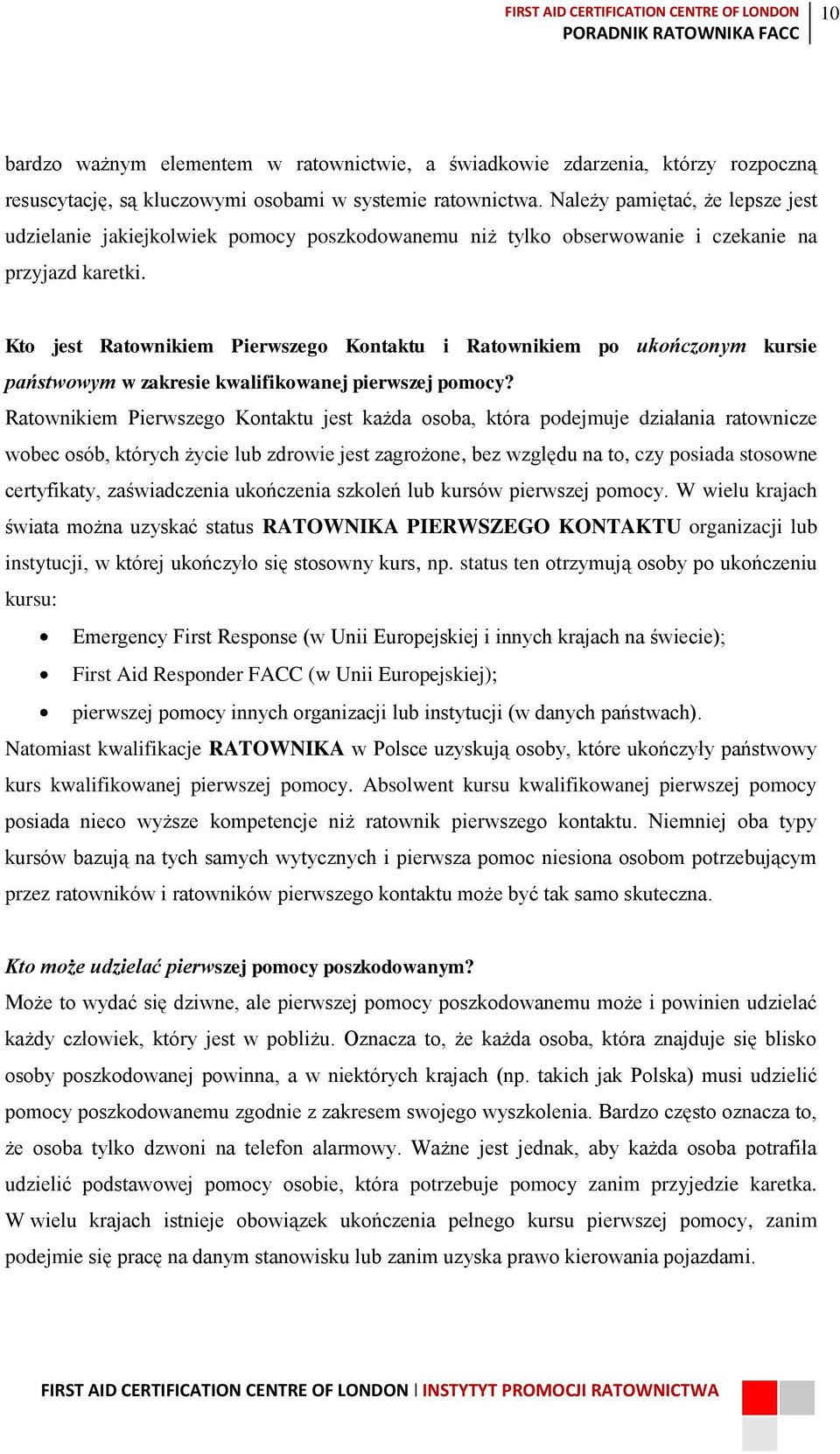 Kto jest Ratownikiem Pierwszego Kontaktu i Ratownikiem po ukończonym kursie państwowym w zakresie kwalifikowanej pierwszej pomocy?
