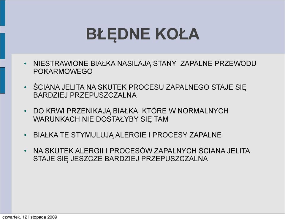 W NORMALNYCH WARUNKACH NIE DOSTAŁYBY SIĘ TAM BIAŁKA TE STYMULUJĄ ALERGIE I PROCESY ZAPALNE