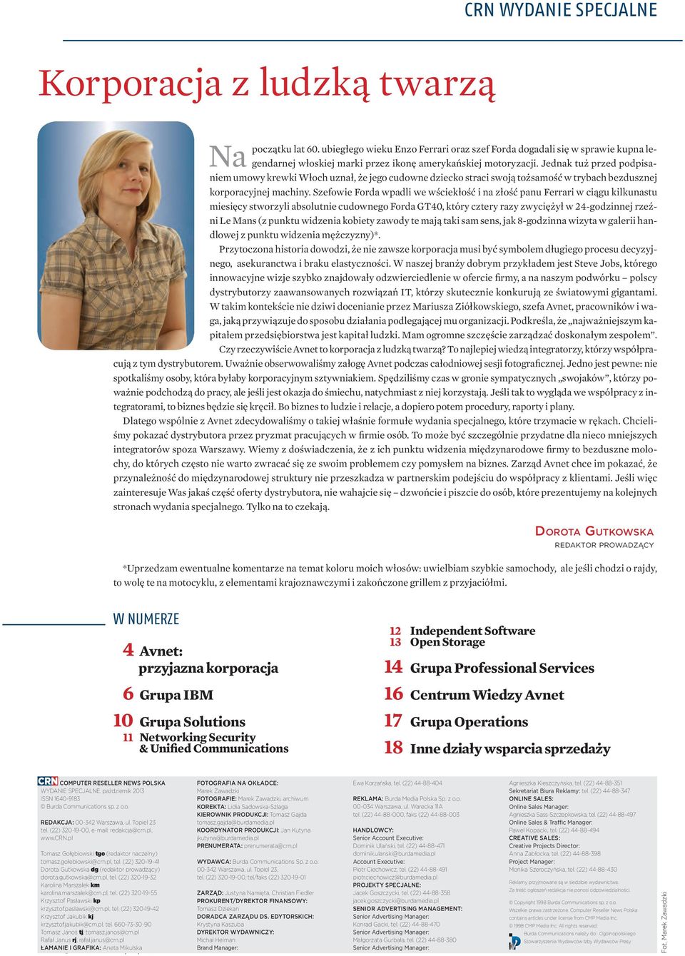 Jednak tuż przed podpisaniem umowy krewki Włoch uznał, że jego cudowne dziecko straci swoją tożsamość w trybach bezdusznej korporacyjnej machiny.