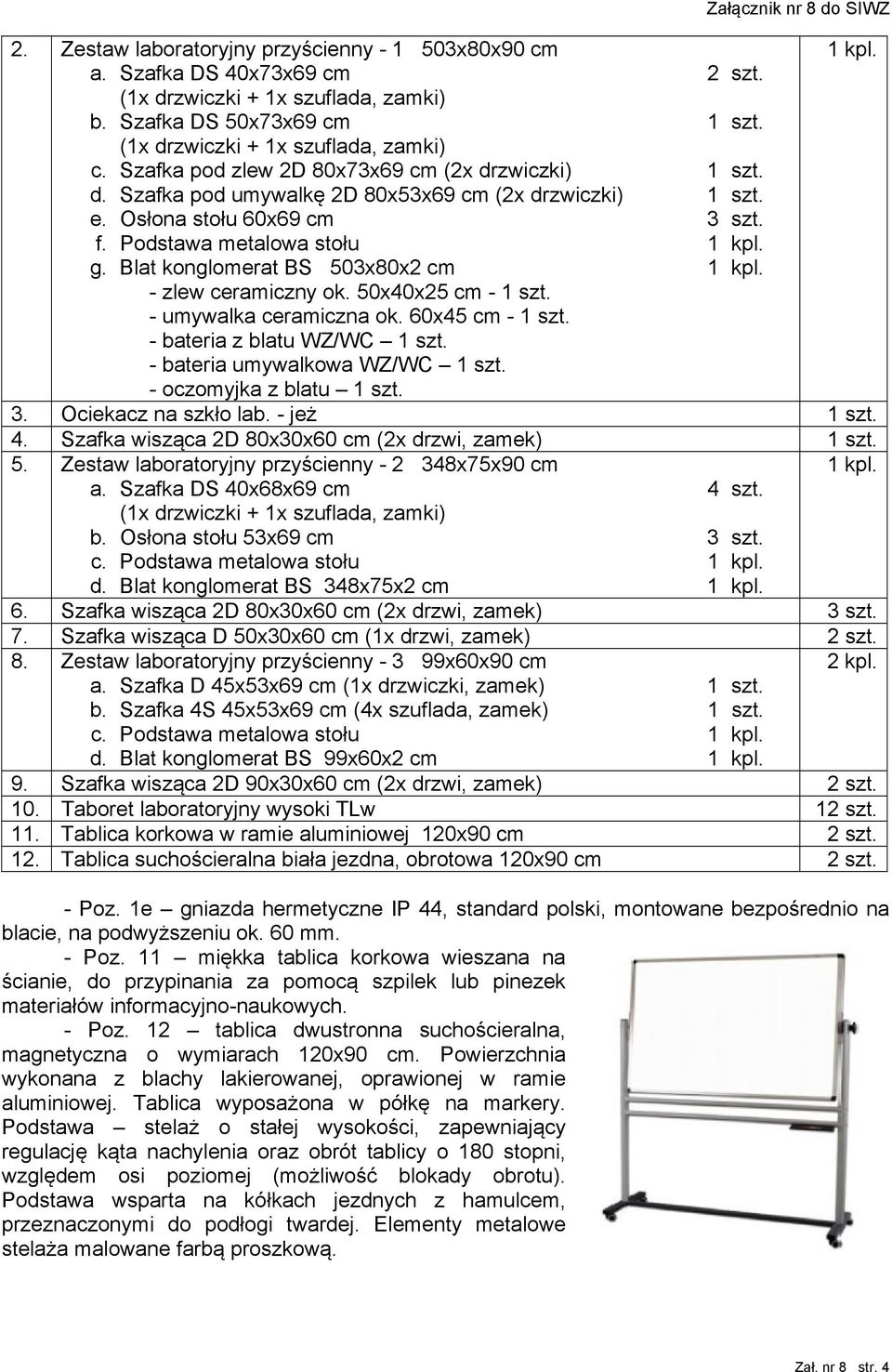 Blat konglomerat BS 503x80x2 cm - zlew ceramiczny ok. 50x40x25 cm - 1 szt. - umywalka ceramiczna ok. 60x45 cm - 1 szt. - bateria z blatu WZ/WC 1 szt. - bateria umywalkowa WZ/WC 1 szt.