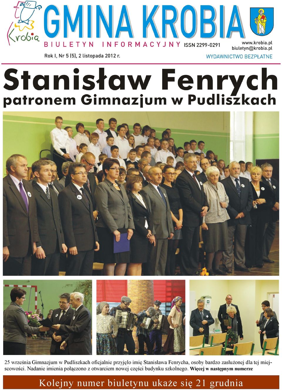 Nadanie imienia połączono z otwarciem nowej części budynku szkolnego.