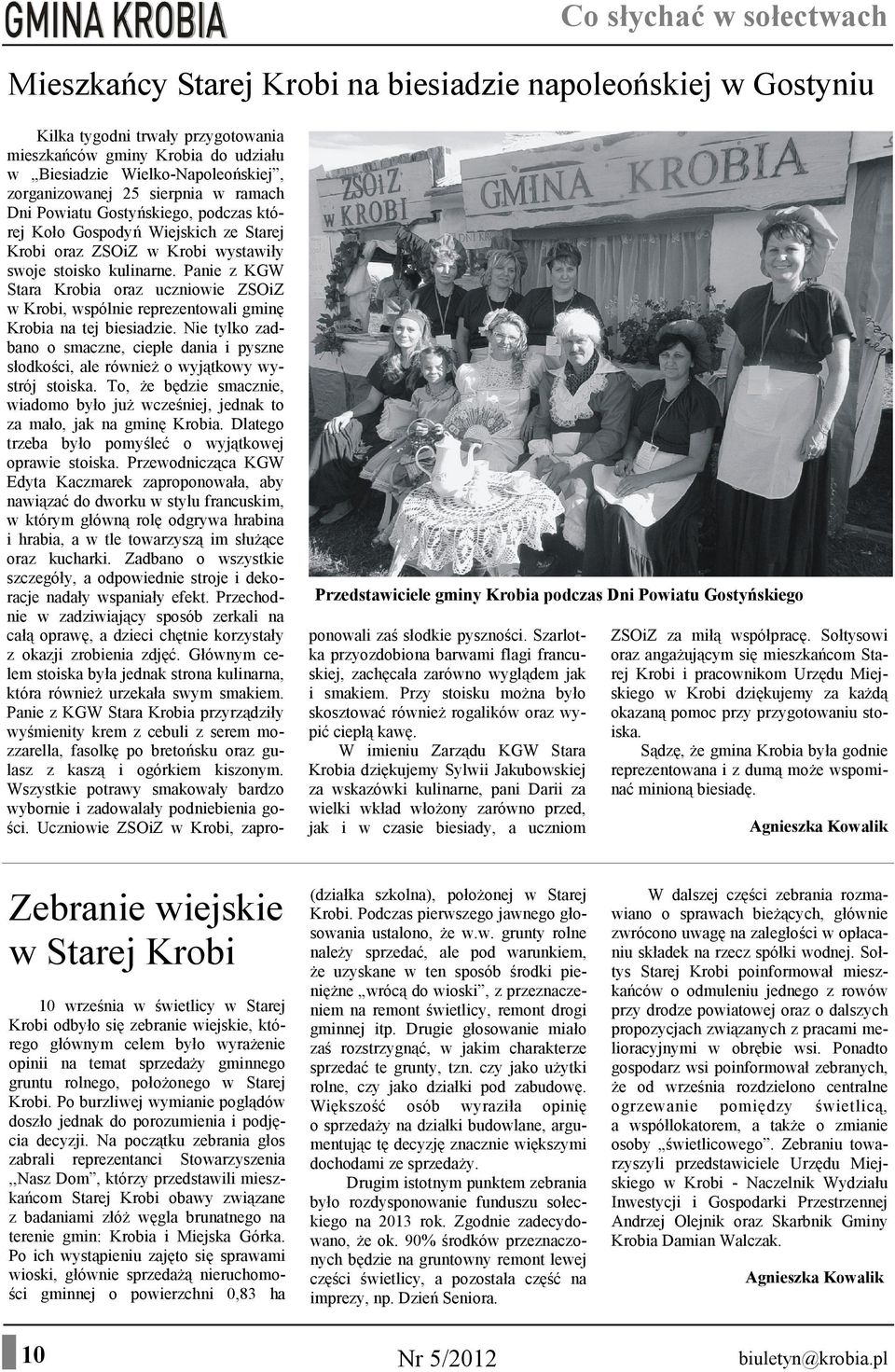 wystawiły swoje stoisko kulinarne. Panie z KGW Stara Krobia oraz uczniowie ZSOiZ w Krobi, wspólnie reprezentowali gminę Krobia na tej biesiadzie.