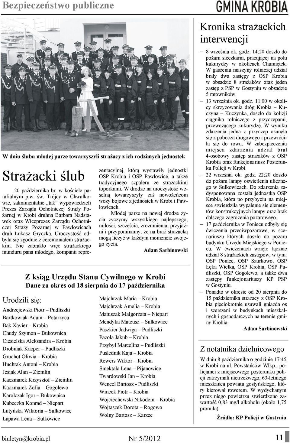 Łukasz Gryczka. Uroczystość odbyła się zgodnie z ceremoniałem strażackim.