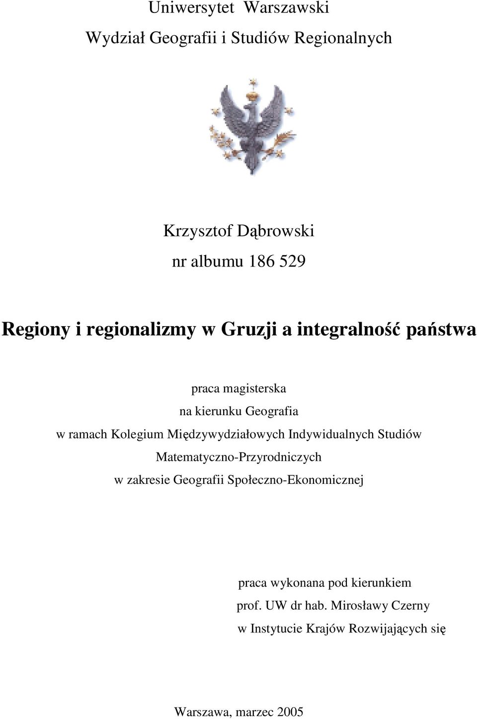 Międzywydziałowych Indywidualnych Studiów Matematyczno-Przyrodniczych w zakresie Geografii