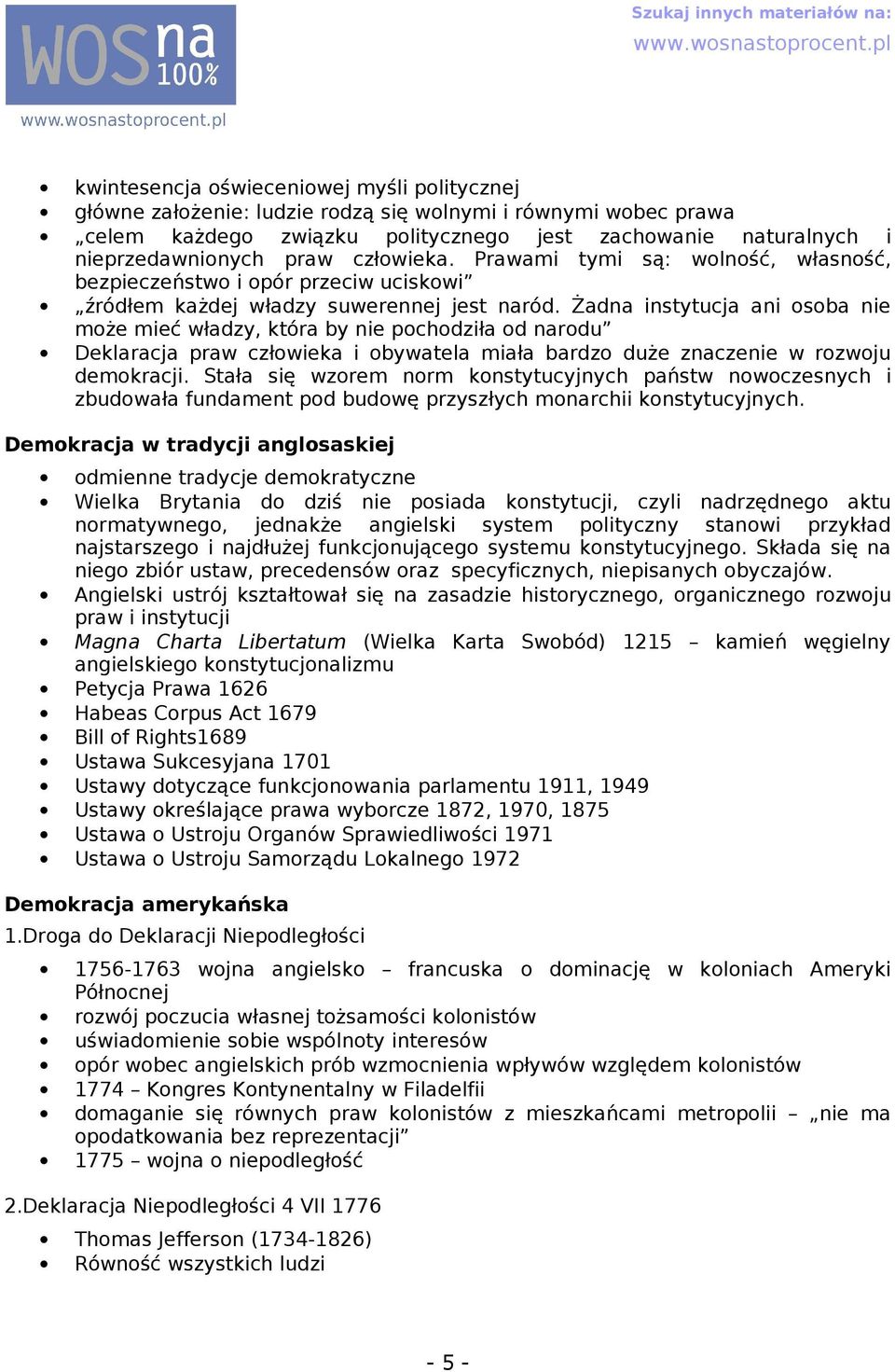 Żdn instytucj ni osob nie może mieć włdzy, któr by nie pochodził od nrodu Deklrcj prw człowiek i obywtel mił brdzo duże znczenie w rozwoju demokrcji.