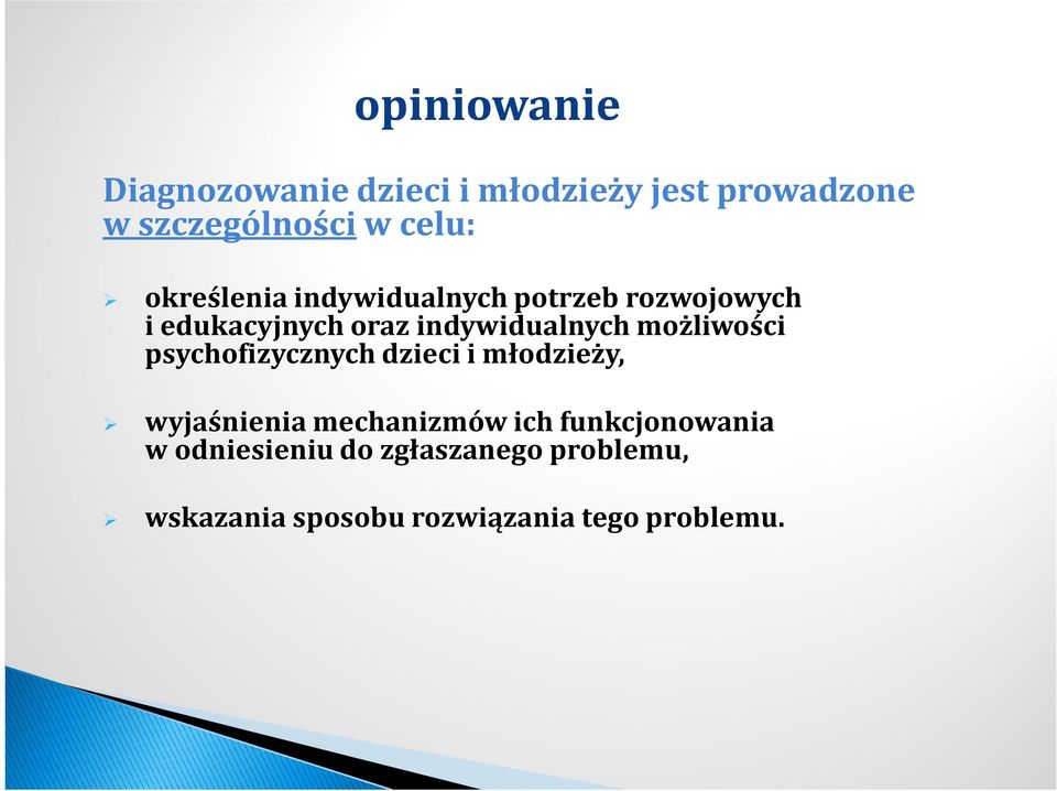 możliwości psychofizycznych dzieci i młodzieży, wyjaśnienia mechanizmów ich