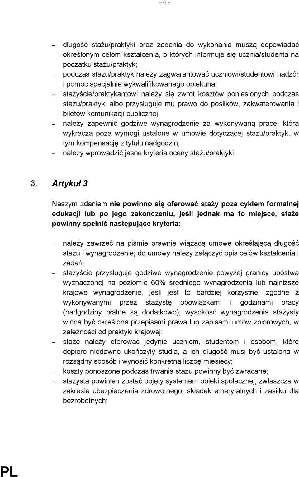 u/praktyki albo przys"uguje mu prawo do posi"ków, zakwaterowania i biletów komunikacji publicznej;! nale!