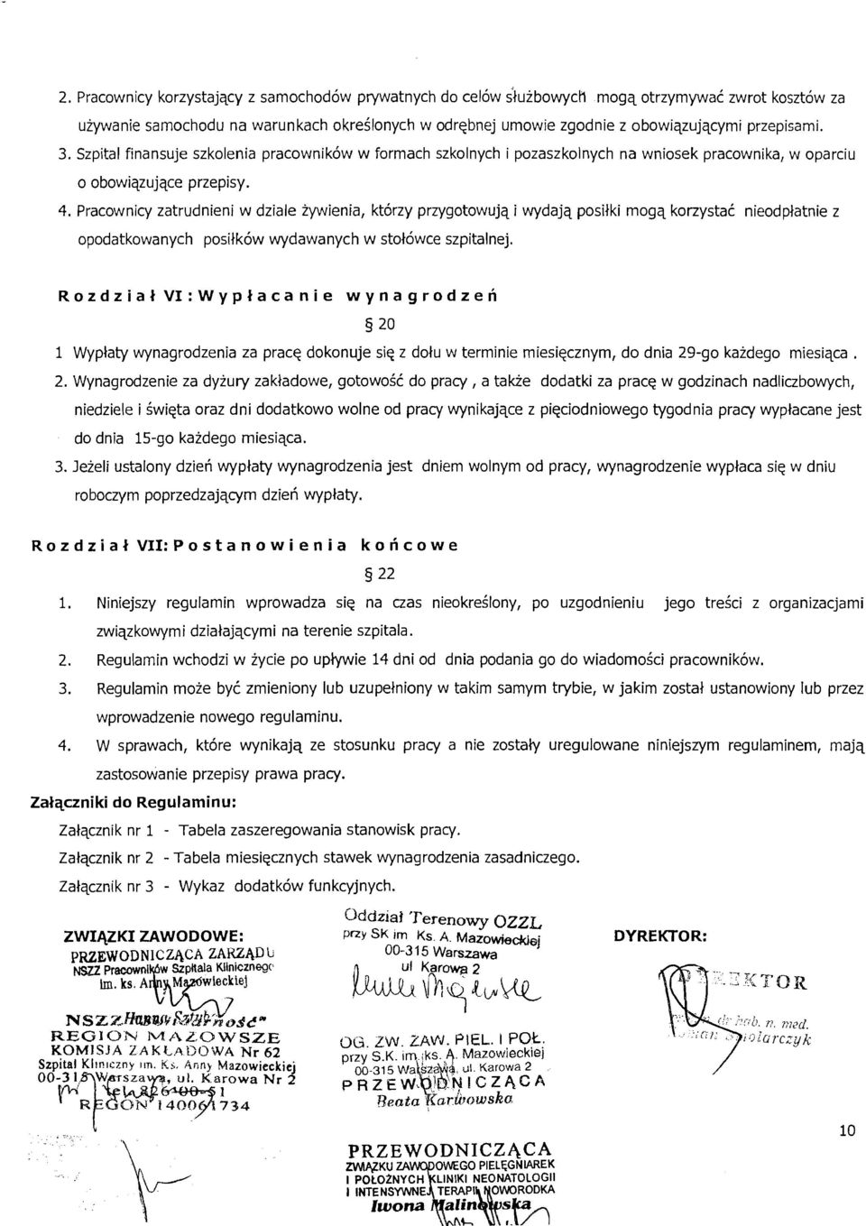 Pracownicy zatrudnieni w dziale zywienia, ktorzy przygotowujq i wydajq posilki mogq korzystat. nieodplatnie z opodatkowanych posilkow wydawanych w stomwce szpitalnej.