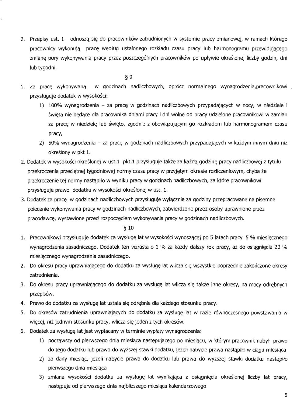 wykonywania pracy przez poszczeg6lnych pracownik6w po uplywie okreilonej liczby godzin, dni lub tygodni. 9 1.