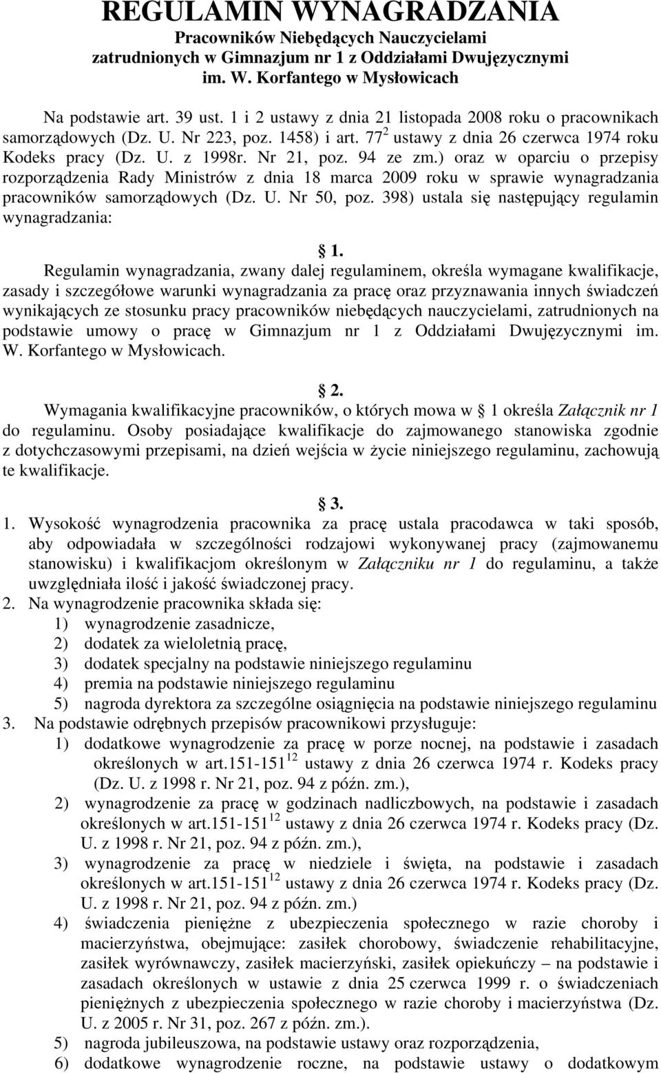 ) oraz w oparciu o przepisy rozporządzenia Rady Ministrów z dnia 18 marca 2009 roku w sprawie wynagradzania pracowników samorządowych (Dz. U. Nr 50, poz.