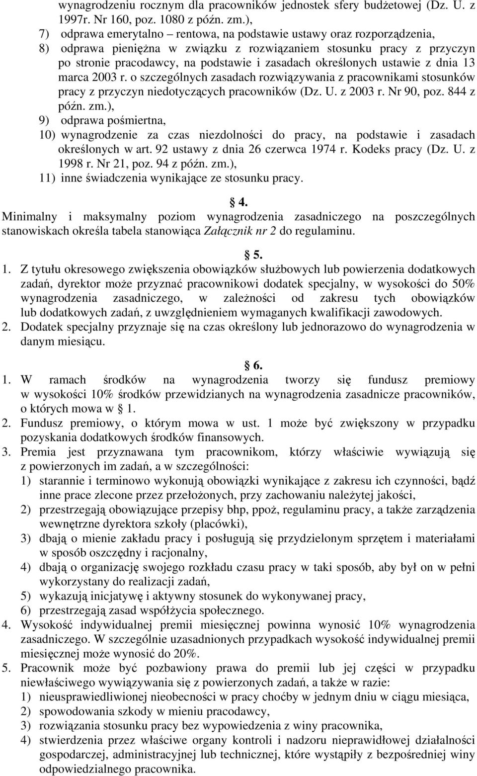 określonych ustawie z dnia 13 marca 2003 r. o szczególnych zasadach rozwiązywania z pracownikami stosunków pracy z przyczyn niedotyczących pracowników (Dz. U. z 2003 r. Nr 90, poz. 844 z późn. zm.