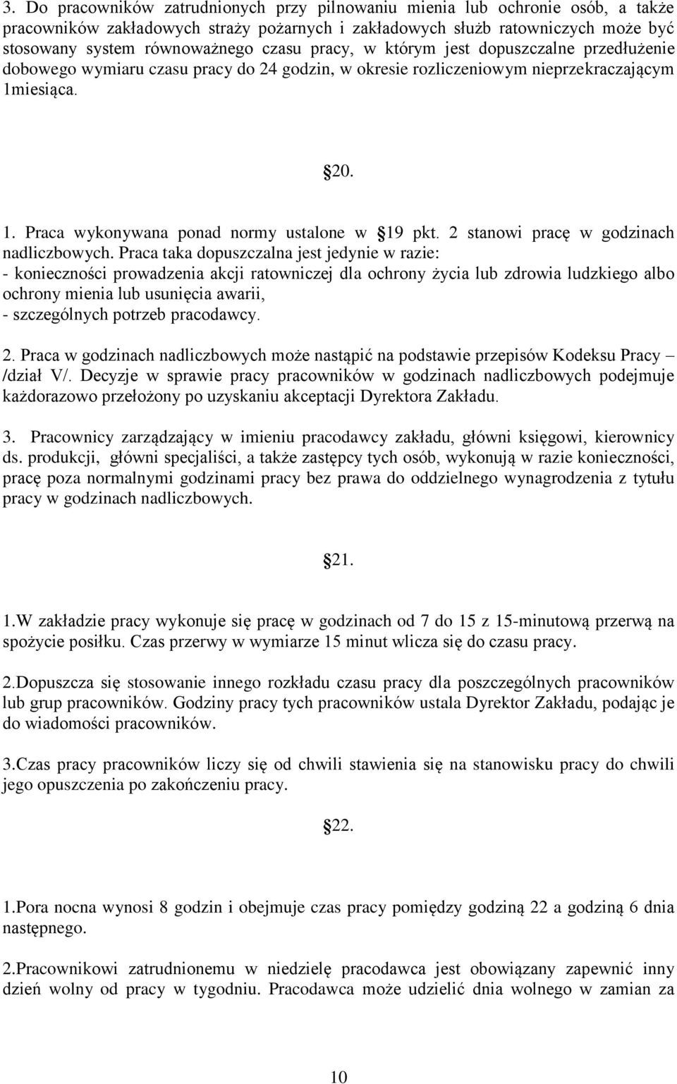 2 stanowi pracę w godzinach nadliczbowych.