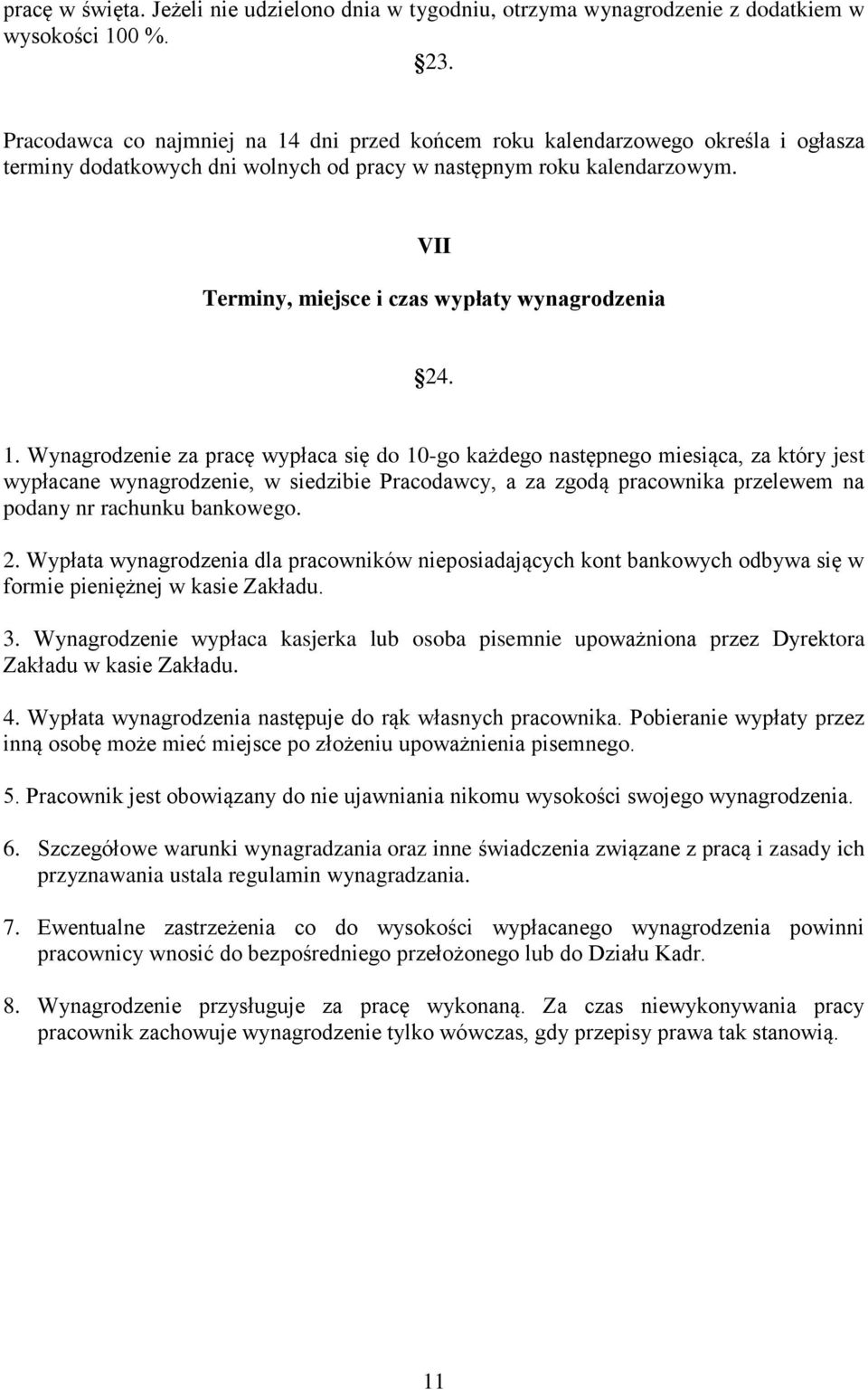 VII Terminy, miejsce i czas wypłaty wynagrodzenia 24. 1.
