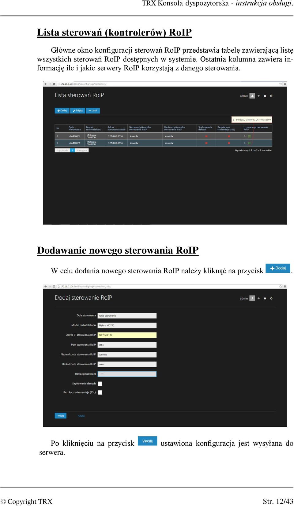 sterowań RoIP dostępnych w systemie.