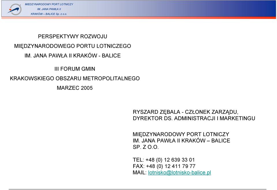 DYREKTOR DS. ADMINISTRACJI I MARKETINGU MIĘDZYNARODOWY PORT LOTNICZY KRAKÓW BALICE SP.