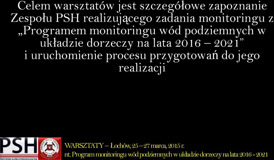 monitoringu wód podziemnych w układzie dorzeczy na lata